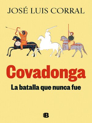 Covadonga, la batalla que nunca fue - ebook